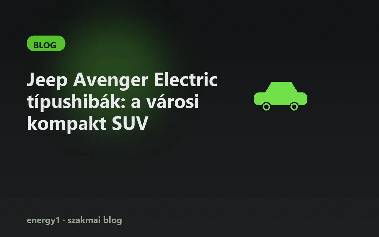 Jeep Avenger Electric típushibák: a városi kompakt SUV