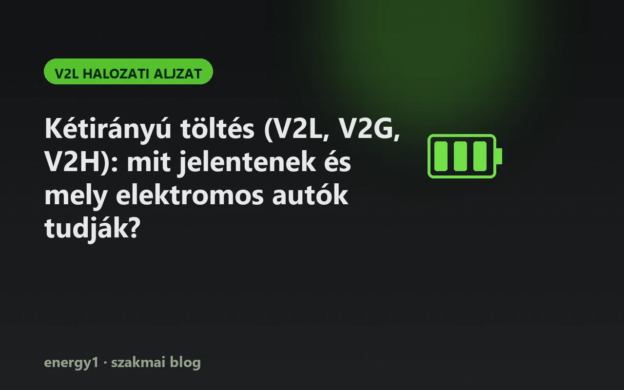 Kétirányú töltés (V2L, V2G, V2H): mit jelentenek és mely elektromos autók tudják? - v2l halozati aljzat