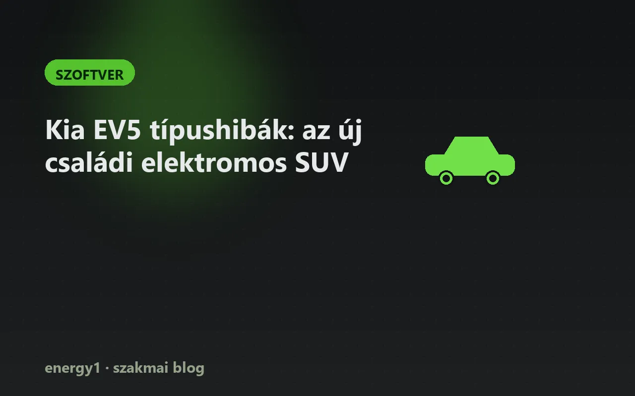 Kia EV5 típushibák: az új családi elektromos SUV - szoftver