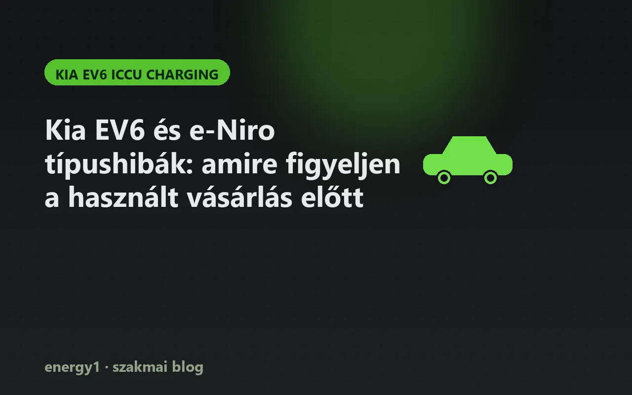 Kia EV6 és e-Niro típushibák: amire figyeljen a használt vásárlás előtt - kia ev6 iccu charging