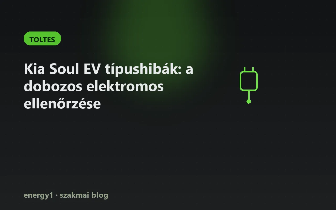 Kia Soul EV típushibák: a dobozos elektromos ellenőrzése - toltes