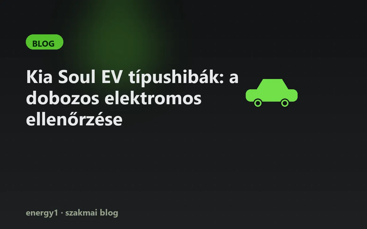 Kia Soul EV típushibák: a dobozos elektromos ellenőrzése