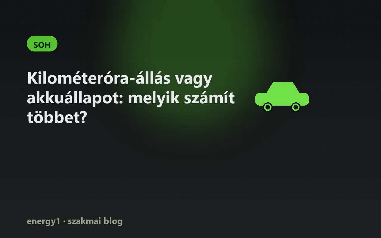 Kilométeróra-állás vagy akkuállapot: melyik számít többet? - soh