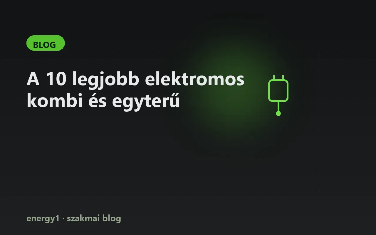 A 10 legjobb elektromos kombi és egyterű