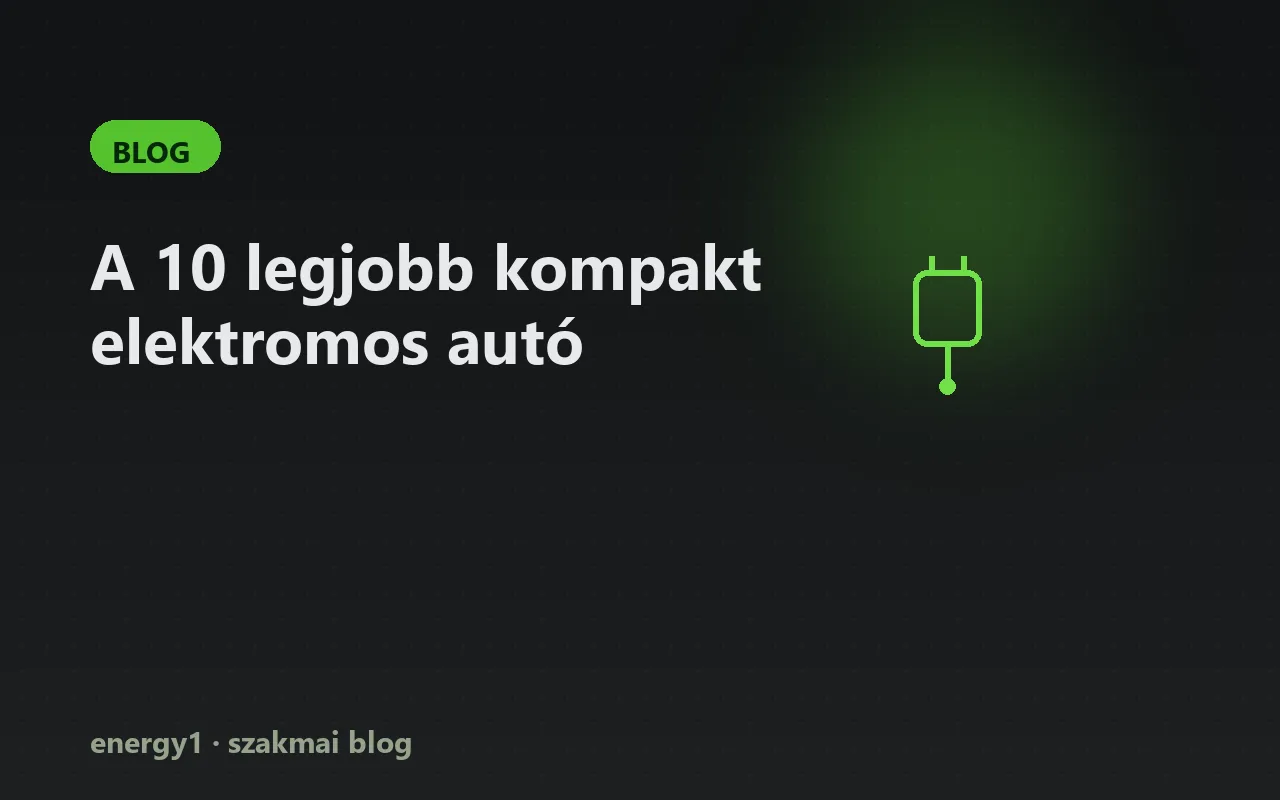A 10 legjobb kompakt elektromos autó