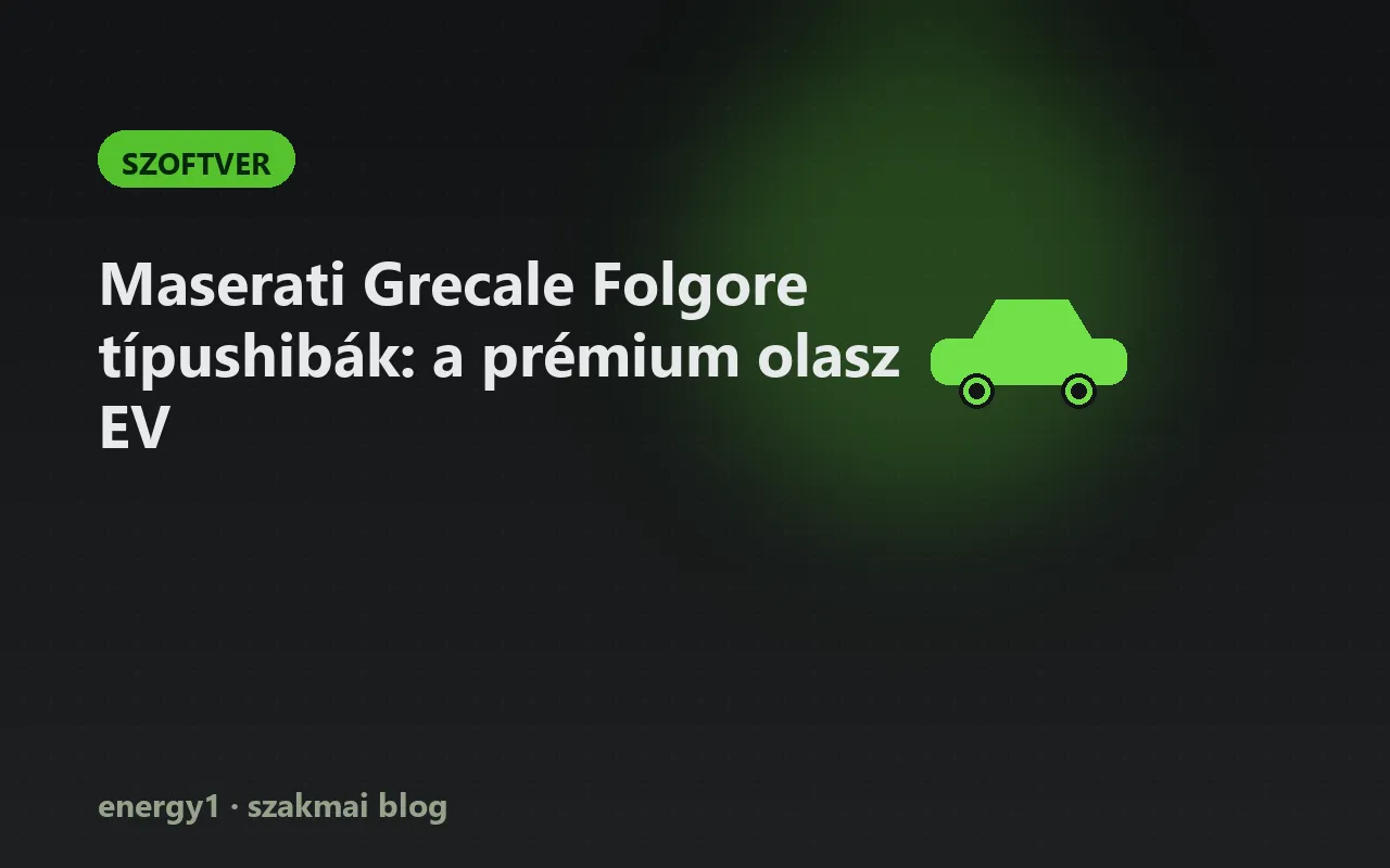Maserati Grecale Folgore típushibák: a prémium olasz EV - szoftver