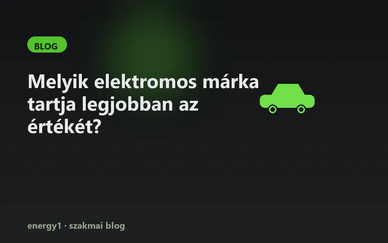 Melyik elektromos márka tartja legjobban az értékét?