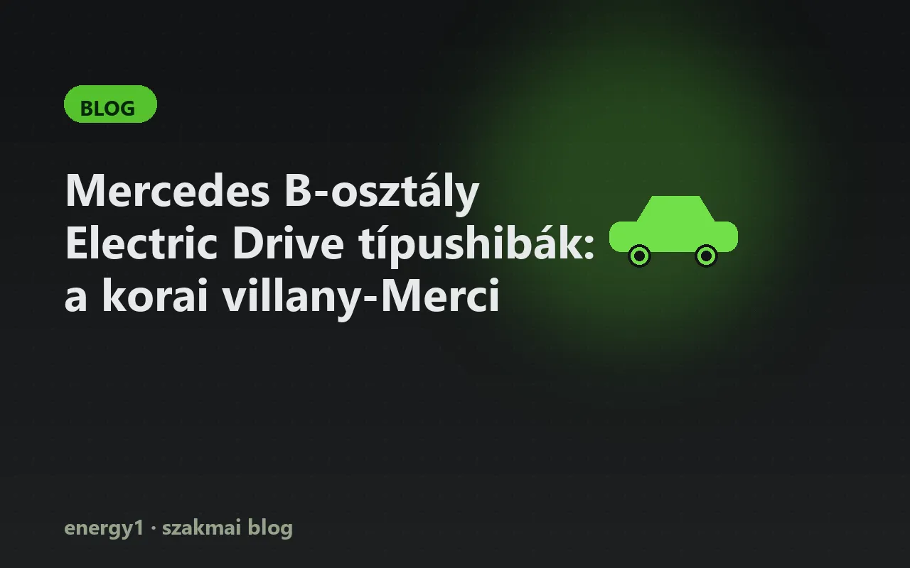 Mercedes B-osztály Electric Drive típushibák: a korai villany-Merci