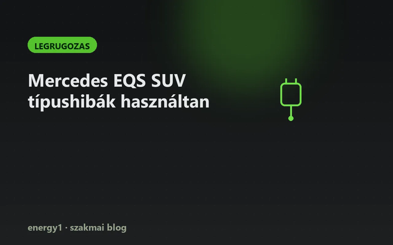 Mercedes EQS SUV típushibák használtan - legrugozas