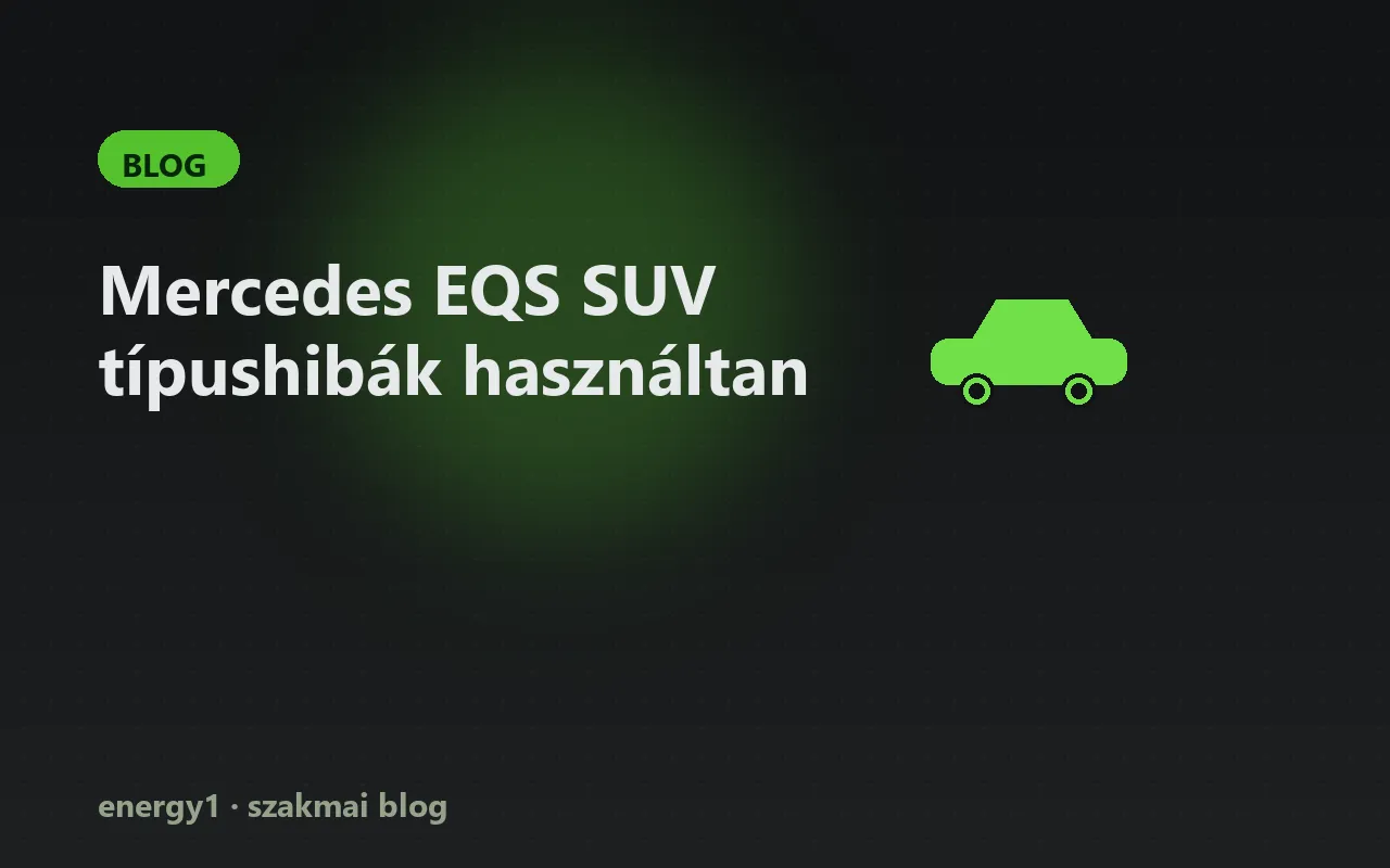 Mercedes EQS SUV típushibák használtan