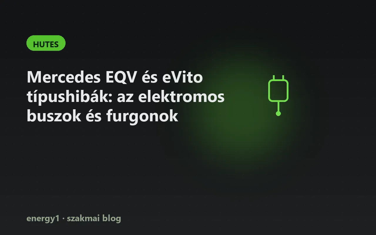 Mercedes EQV és eVito típushibák: az elektromos buszok és furgonok - hutes