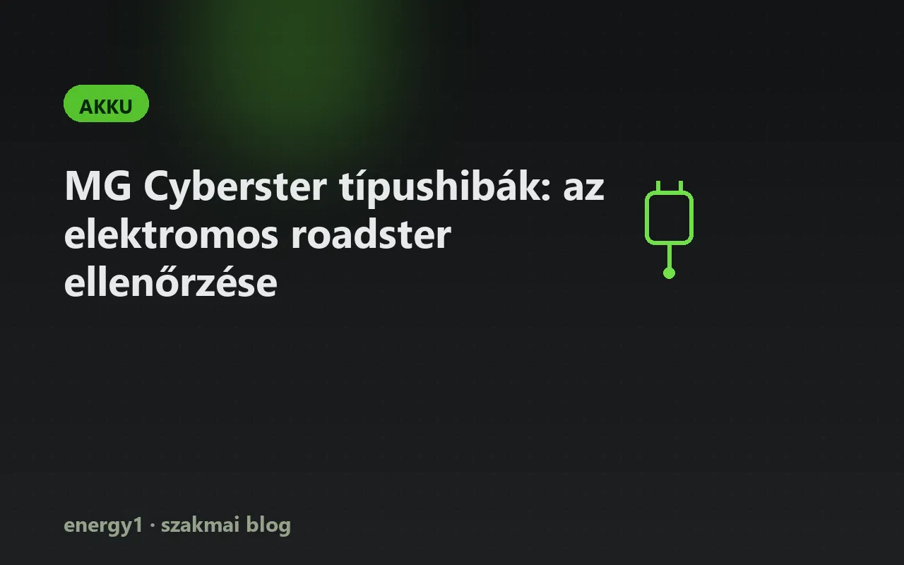 MG Cyberster típushibák: az elektromos roadster ellenőrzése - akku