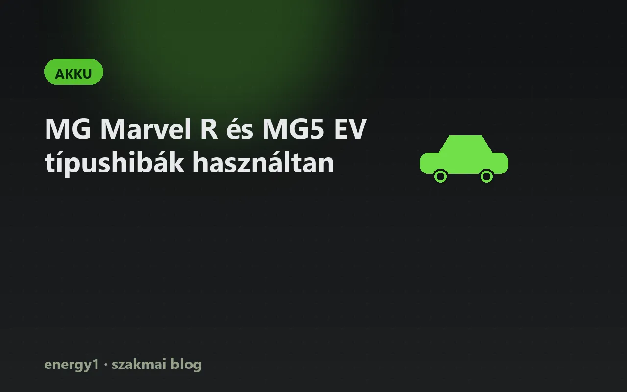 MG Marvel R és MG5 EV típushibák használtan - akku