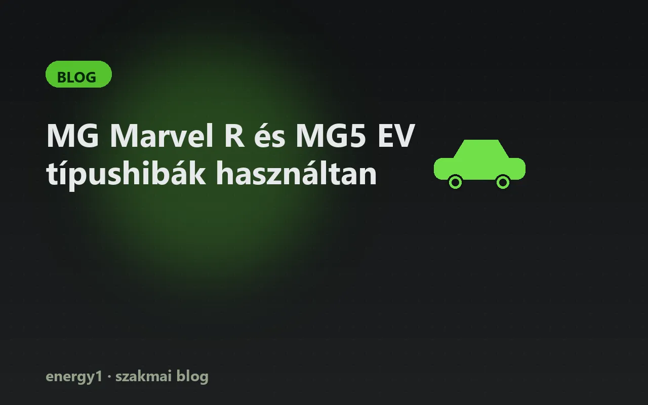 MG Marvel R és MG5 EV típushibák használtan