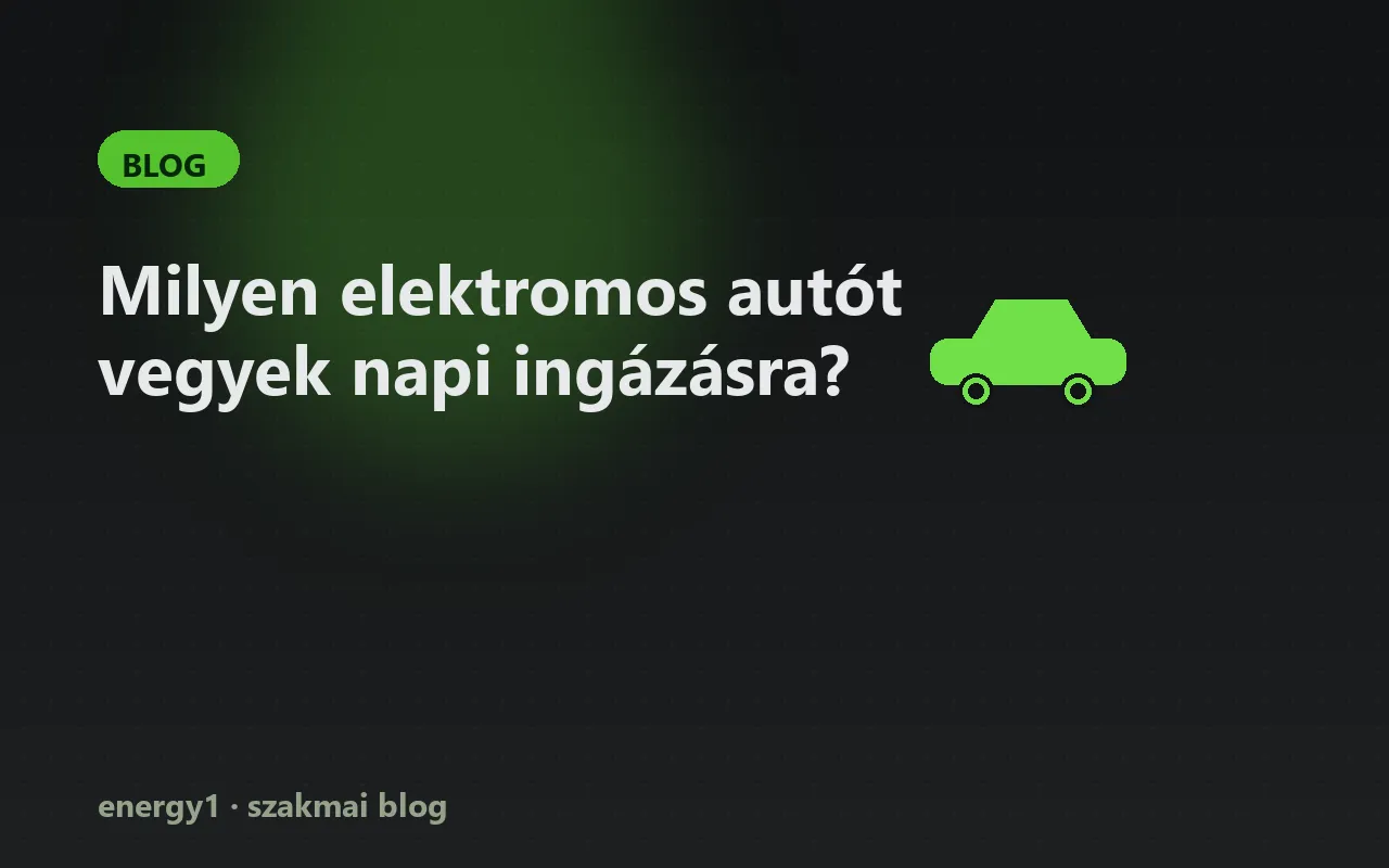 Milyen elektromos autót vegyek napi ingázásra?
