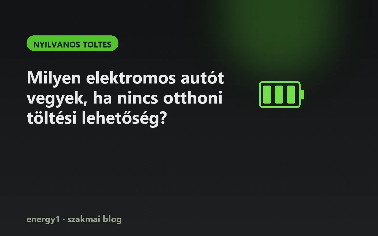 Milyen elektromos autót vegyek, ha nincs otthoni töltési lehetőség? - nyilvanos toltes