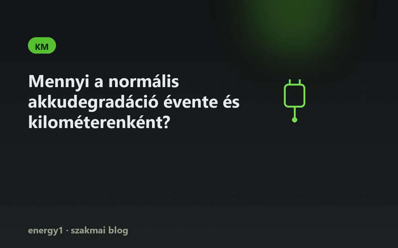 Mennyi a normális akkudegradáció évente és kilométerenként? - km
