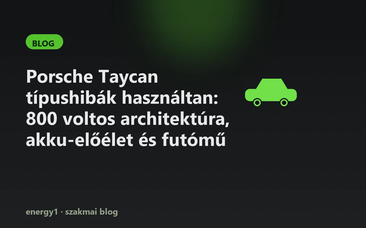 Porsche Taycan típushibák használtan: 800 voltos architektúra, akku-előélet és futómű