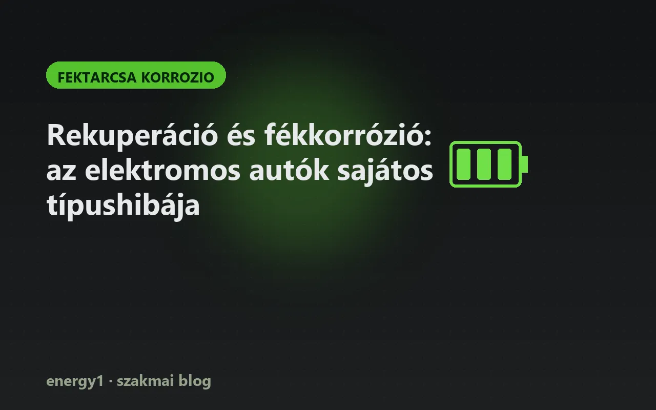 Rekuperáció és fékkorrózió: az elektromos autók sajátos típushibája - fektarcsa korrozio