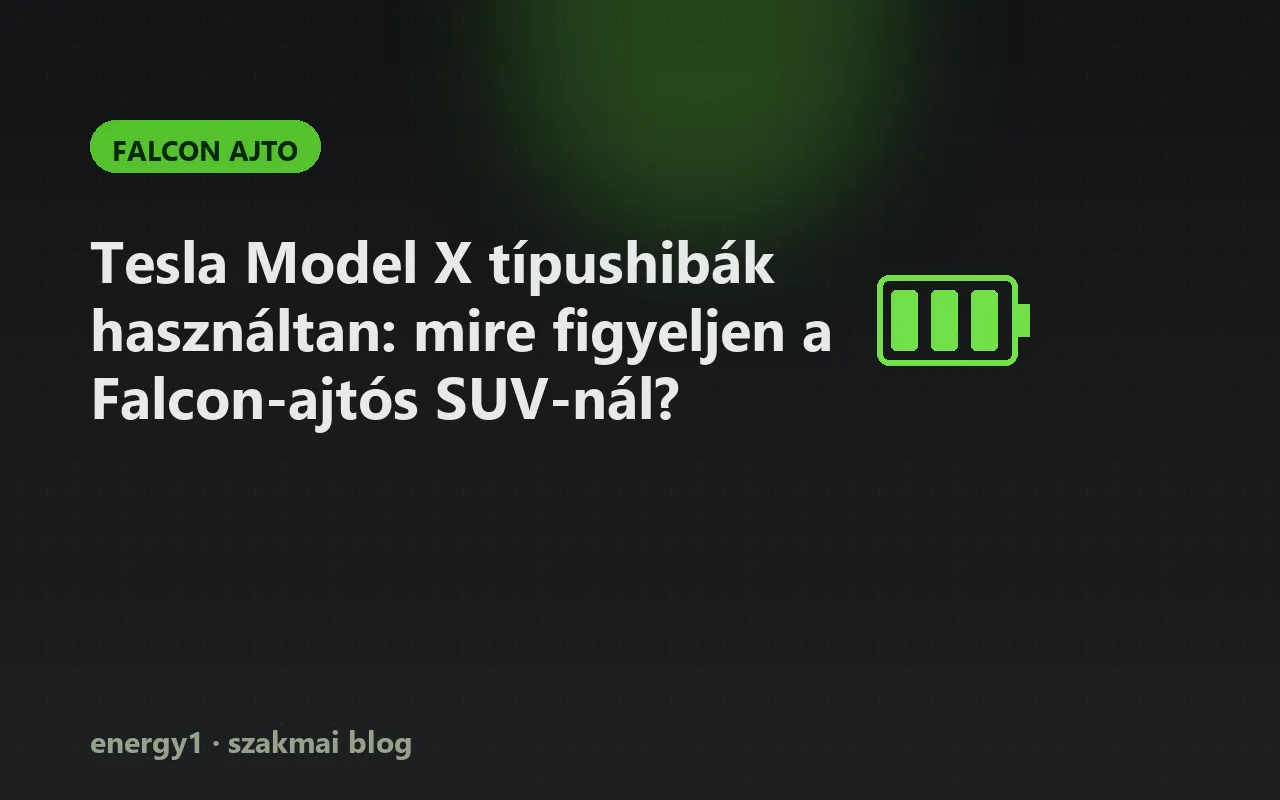 Tesla Model X típushibák használtan: mire figyeljen a Falcon-ajtós SUV-nál? - falcon ajto