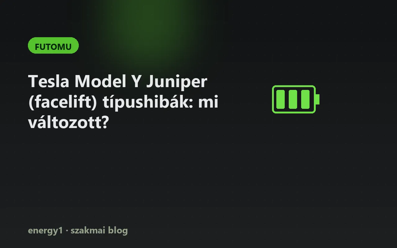 Tesla Model Y Juniper (facelift) típushibák: mi változott? - futomu