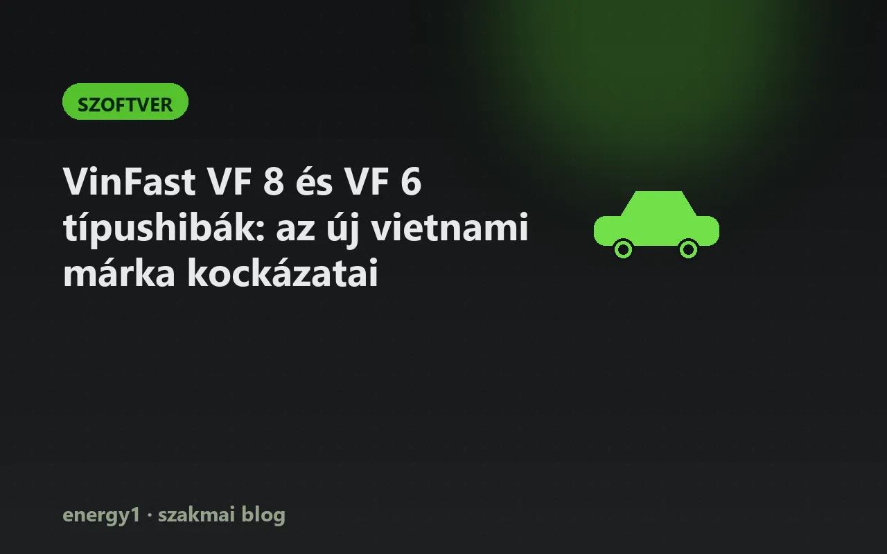 VinFast VF 8 és VF 6 típushibák: az új vietnami márka kockázatai - szoftver