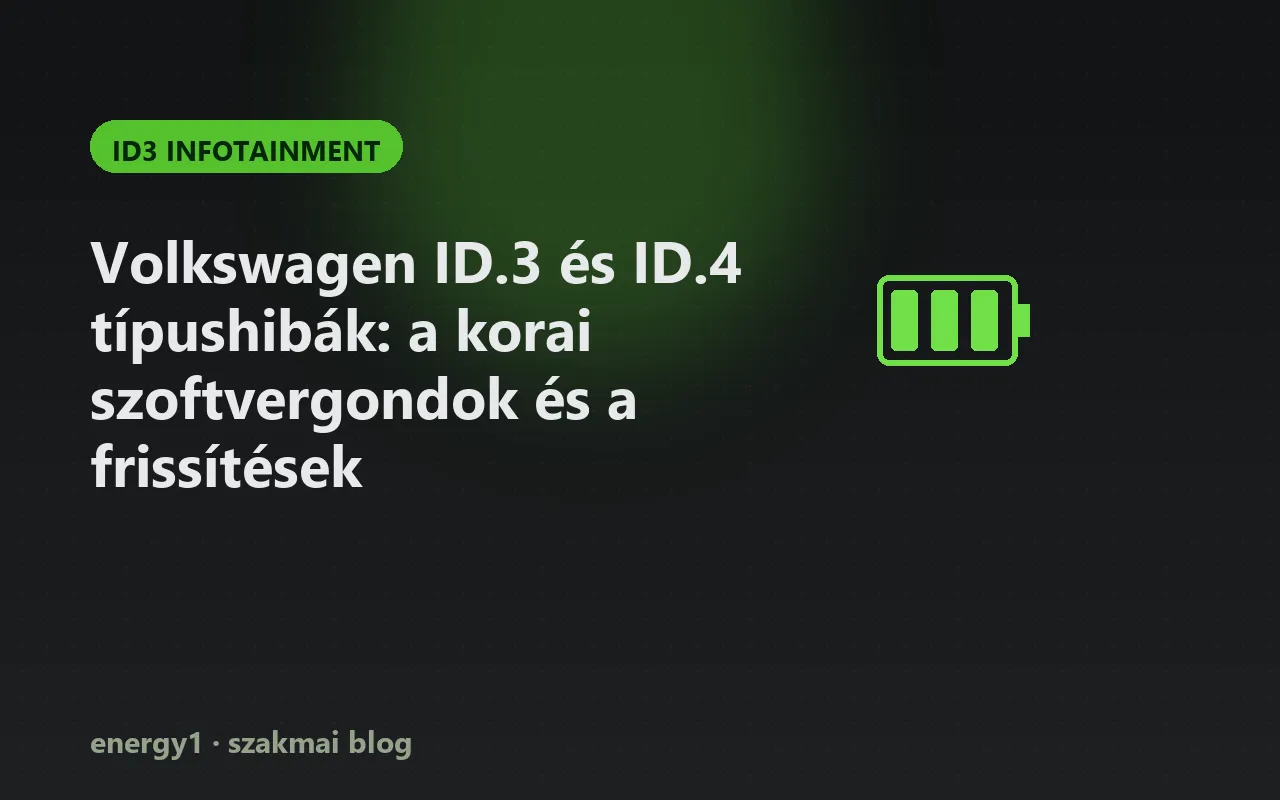 Volkswagen ID.3 és ID.4 típushibák: a korai szoftvergondok és a frissítések - id3 infotainment